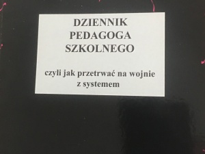 Dziennik pedagoga, czyli jak naprawdę wygląda praca nauczyciela