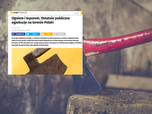 Onet szokuje: Gdy po Europie jeździły pociągi, na terenie Polski ścinano głowy. Internauci wściekli