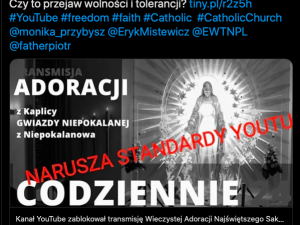 Platforma YouTube zablokowała transmisję Wieczystej Adoracji Najświętszego Sakramentu z Niepokalanowa