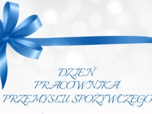 Dzień Pracownika Przemysłu Spożywczego