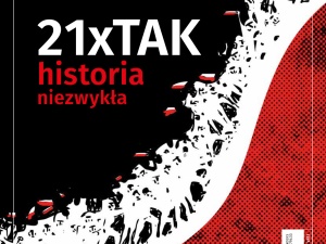 Najnowszy numer Tygodnika Solidarność: 21xTAK historia niezwykła