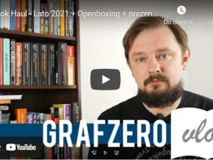 [Grafzero] Book Haul - Lato 2021 + openboxing prezent od widza!