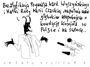 [Nowy rysunek Krysztopy] Beatyfikacja Prymasa kard. Wyszyńskiego napełnia mnie niepokojem