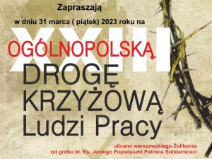 Już dziś ulicami Żoliborza przejdzie XXIII Ogólnopolska Droga Krzyżowa Ludzi Pracy 