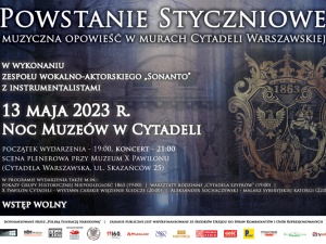 „Powstanie Styczniowe – muzyczna opowieść w murach Cytadeli Warszawskiej”. Zapraszamy na wyjątkowy koncert
