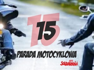 Wielkopolska Solidarność zaprasza na 15. Paradę Motocyklową Solidarności