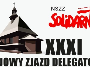 Już jutro w Spale zaczyna się XXXI Krajowy Zjazd Delegatów NSZZ „Solidarność”