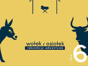 [Nasz Patronat] Rekolekcje Adwentowe 2023 – Wołek i Osiołek – Odcinek 6