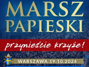 Narodowy Marsz Papieski 19 października. Nie bądź obojętny – wesprzyj i przyjdź!