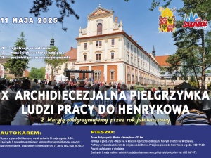Już za miesiąc wyruszy X Archidiecezjalna Pielgrzymka Ludzi Pracy do Henrykowa