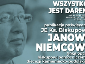 Przed nami prezentacja wyjątkowej książki poświęconej bp. Janowi Niemcowi, duszpasterzowi NSZZ S w Stalowej Woli