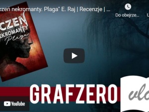 [Grafzero vlog] Uczeń nekromanty. Plaga E. Raj