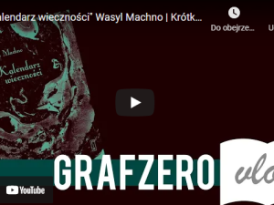 [Grafzero vlog] „Kalendarz wieczności Wasyl Machno - recenzja