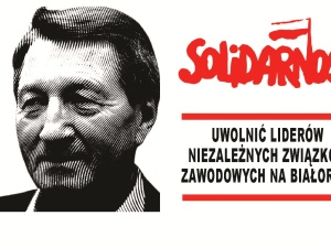 Jutro manifestacja w sprawie uwolnienia białoruskich działaczy związkowych