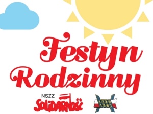 Region Częstochowski zaprasza na Festyn Rodzinny Solidarności