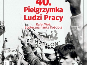 Najnowszy numer „Tygodnika Solidarność”: 40. Pielgrzymka Ludzi Pracy. Rafał Woś: Społeczna nauka Kościoła