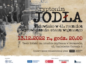 „Kryptonim Jodła” – widowisko w 41. rocznicę wprowadzenia stanu wojennego