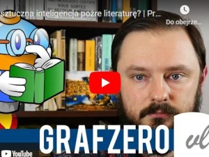 Grafzero: Czy sztuczna inteligencja pożre literaturę?