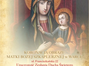 Koronacja obrazu Matki Bożej Szkaplerznej Warce w uroczystość Zesłania Ducha Świętego 20 maja 2018 