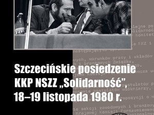 Szczecińskie posiedzenie Krajowej Komisji Porozumiewawczej NSZZ 'Solidarność”, 18-19 listopada 1980