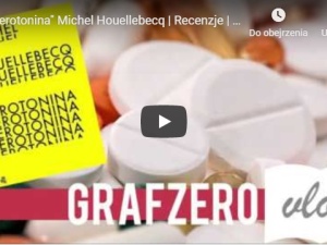 [Grafzero vlog] "Serotonina" Michelle Houellebecq | Recenzje