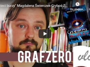 [Grafzero vlog] "Dzieci burzy" Magdalena Świerczek-Gryboś - recenzja