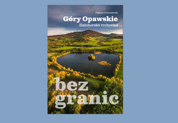 Góry Opawskie bez granic. Region ze wsparciem i nową energią