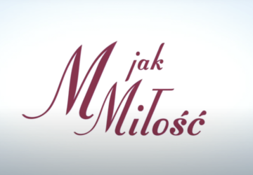 Zmiany w „M jak miłość” po wakacjach