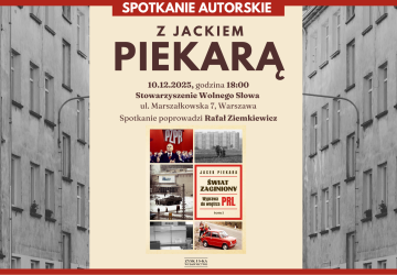 Zapraszamy na spotkanie autorskie z Jackiem Piekarą. Poprowadzi Rafał Ziemkiewicz