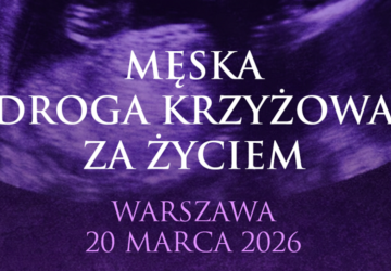 Ulicami Warszawy przejdzie jutro Męska Droga Krzyżowa za Życiem