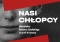 Niemiecka propaganda już wykorzystuje gdańską wystawę Nasi chłopcy