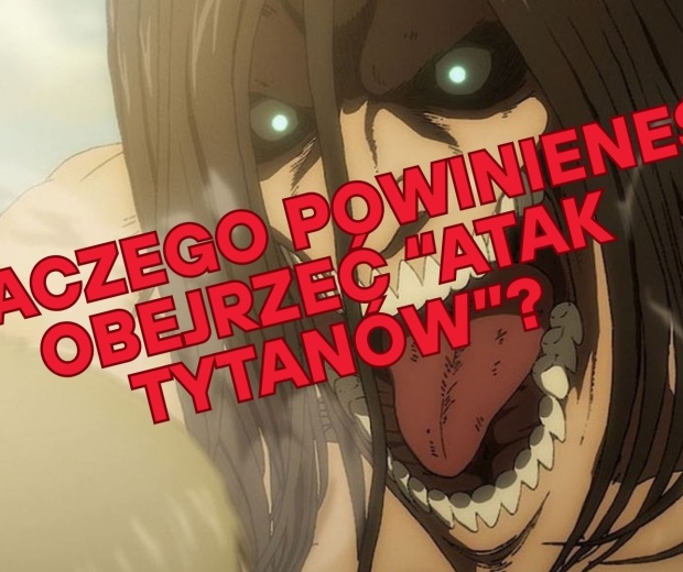 Grafzero: Atak Tytanów - jedno z najlepszych anime!