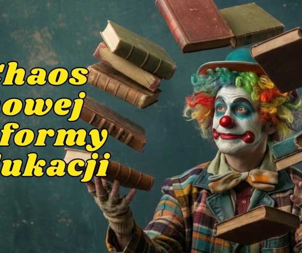 Grafzero: Chaos nowej reformy edukacji?