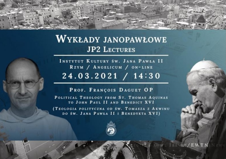  [Środa 24.03] Wykład Prof. François Daguet OP: Teologia polityczna od św. Tomasza do JPII i Benedykta XVI