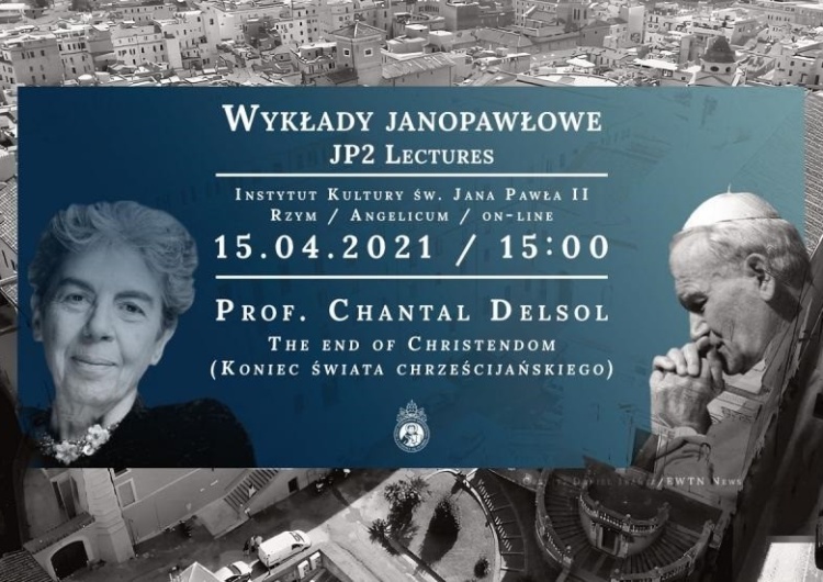  [Jutro - godz. 15.00] Wykład prof. Chantal Delsol: Koniec chrześcijaństwa? 