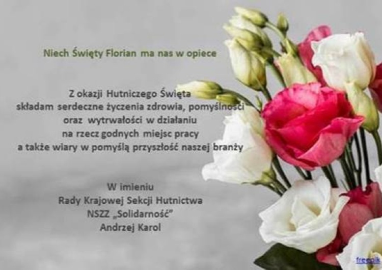 Niech Święty Florian ma w opiece hutników