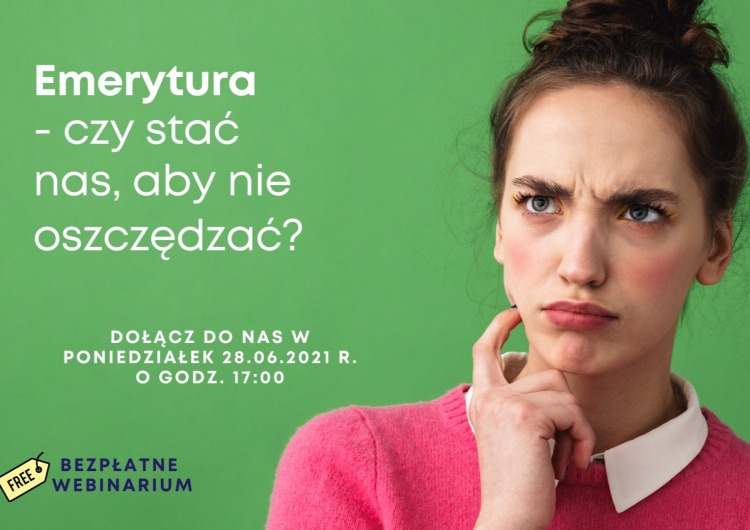  Emerytura - czy stać nas aby nie oszczędzać? Webinar online