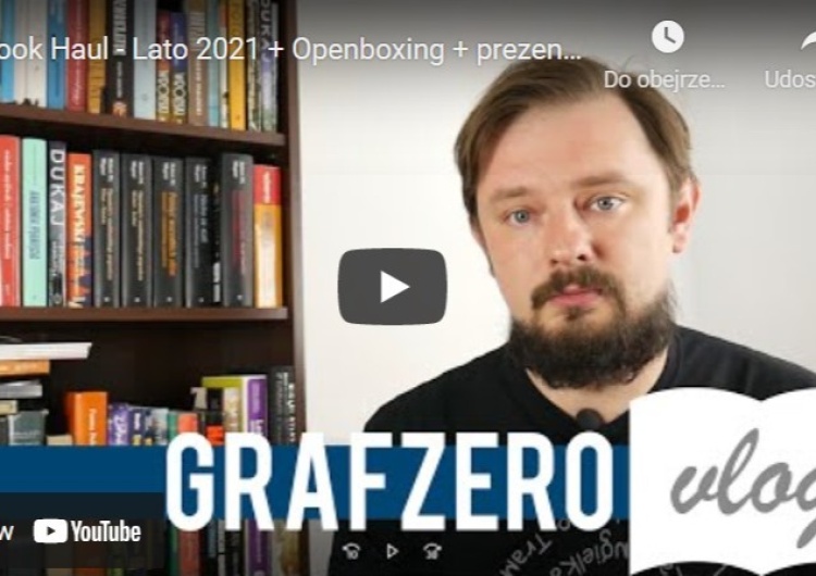  [Grafzero] Book Haul - Lato 2021 + openboxing prezent od widza!