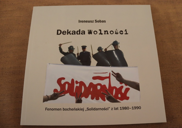  10 lat z życia bocheńskiej „Solidarności”