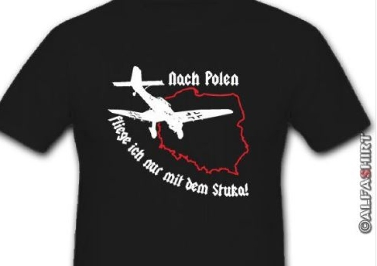 Internet wrze. Niemcy sprzedają koszulki z napisem: "Do Polski lecę tylko stukasem"