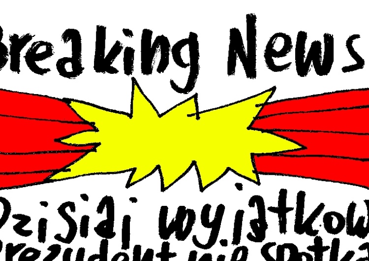  [Kliknij aby zobaczyć całość] Nowy rysunek Krysztopy: "Breaking news"