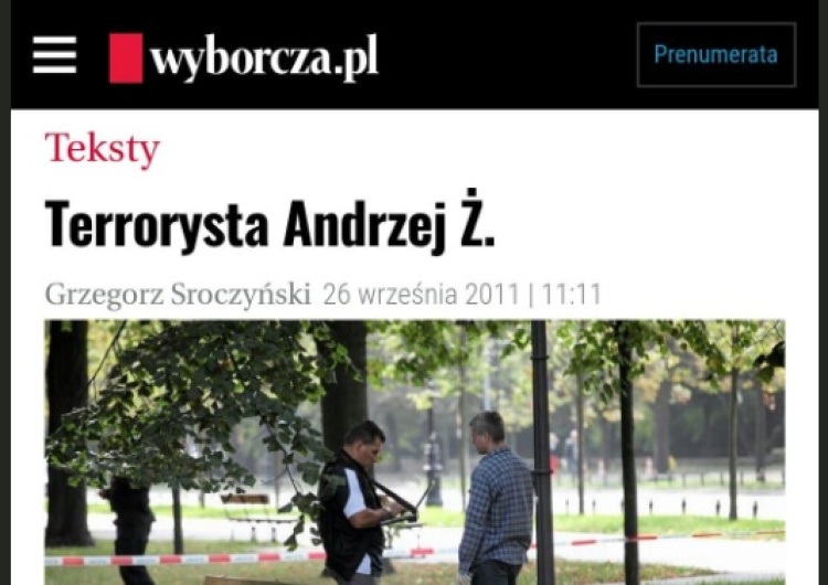  W 2011 roku GW pisała o Andrzeju Ż. który dokonał samospalenia pod KPRM: Terrorysta