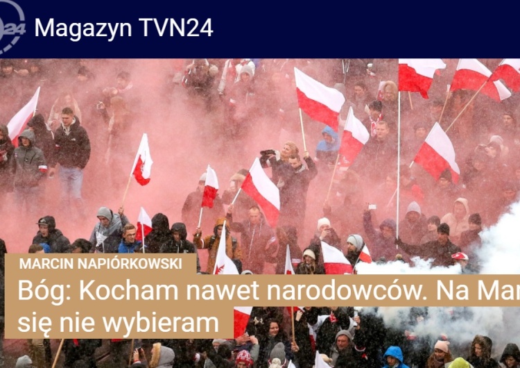 Uwierzycie? Na TVN24.pl: "Bóg: Kocham nawet narodowców. Na Marsz się nie wybieram"