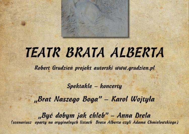  Koncerty finałowe w ramach projektu autorskiego Roberta Grudnia - Teatr Brata Alberta