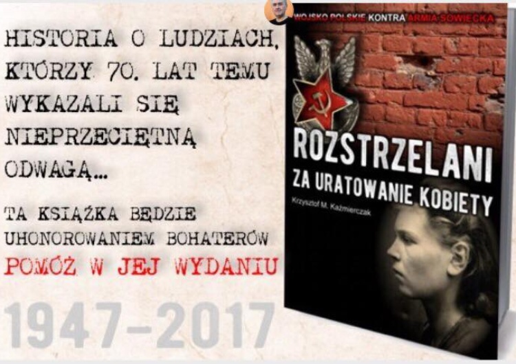 "Rozstrzelani za uratowanie kobiety" - książka o bohaterskich Polakach, o których milczano 50 lat