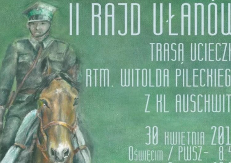 Jerzy Bukowski: Rajd konny śladem brawurowej ucieczki rtm. Pileckiego