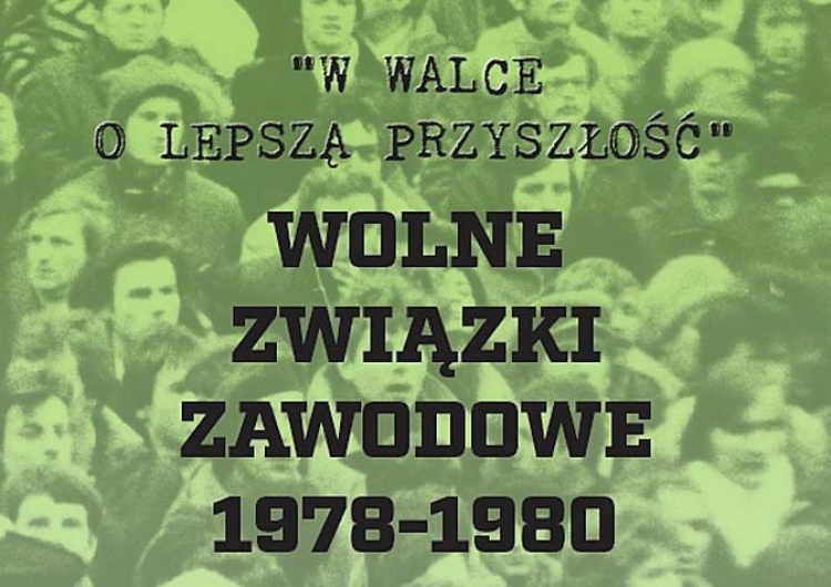 40-lecie Wolnych Związków Zawodowych. Zapraszamy do Gdańska