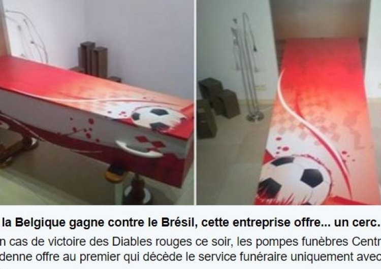 Jeśli Belgia wygra z Brazylią, ta firma zaoferuje za darmo trumnę… pierwszej osobie, która umrze po meczu