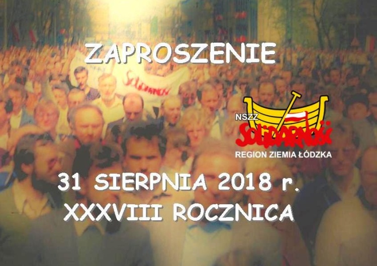  Łódzka Solidarność zaprasza na obchody rocznicy powstania NSZZ "S"