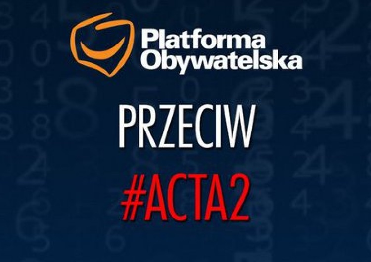  Europosłowie PO poparli ACTA 2. Internauci przypominają co PO  pisała wcześniej